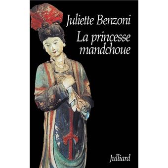 Juliette BENZONI : La princesse mandchoue