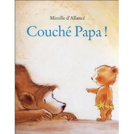 Mireille D&rsquo;ALLANCÉ : Couché papa