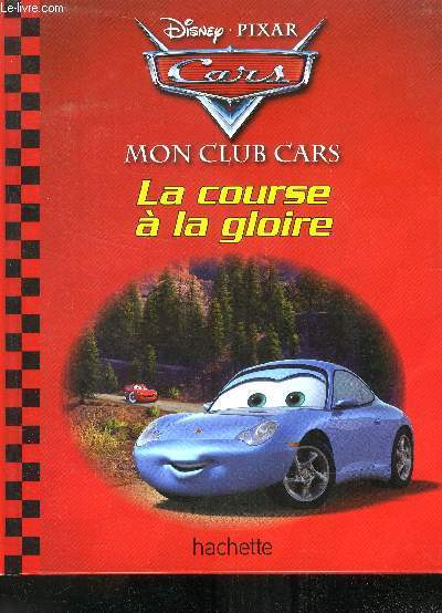 DISNEY : Mon club cars la course à la gloire