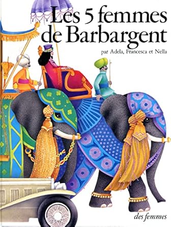 Adela TURIN : Les 5 femmes de Barbargent