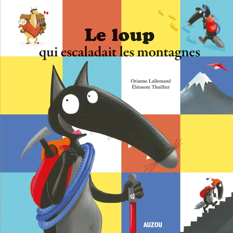 Orianne LALLEMAND : Le loup qui escaladait les montagnes