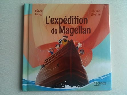 Marc LEVY : L&rsquo;expédition Magellan
