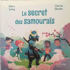 Marc LEVY : Le secret des samouraïs