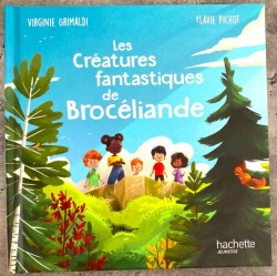 Virginie GRIMALDI : Les créatures fantastiques de Brocéliande