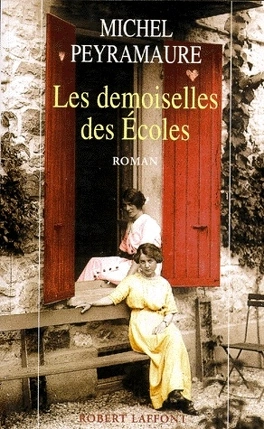 Michel PEYRAMAURE : Les Demoiselles des Ecoles