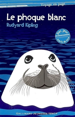KIPLING : Le phoque blanc
