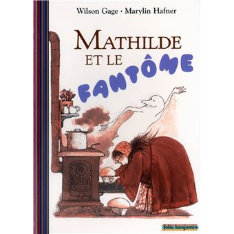 W. GAGE : Mathilde et le fantôme