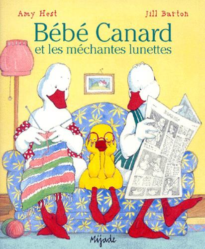 Amy HEST : Bébé canard et les méchantes lunettes