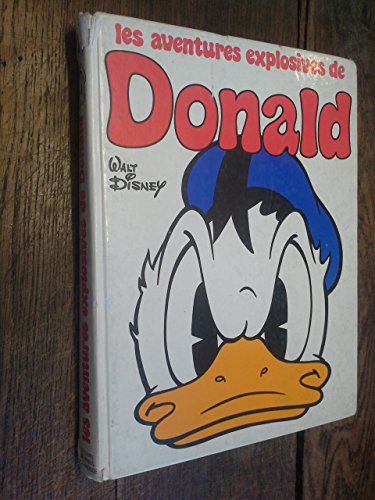 DISNEY : Les aventures explosives de Donald