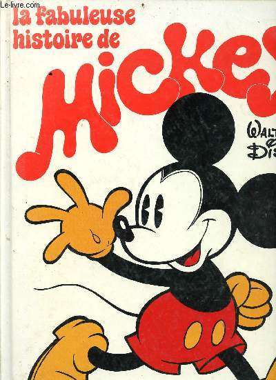 DISNEY : La fabuleuse histoire de Mickey
