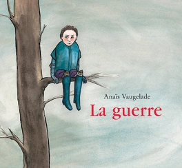 Anaïs VAUGELADE : La guerre