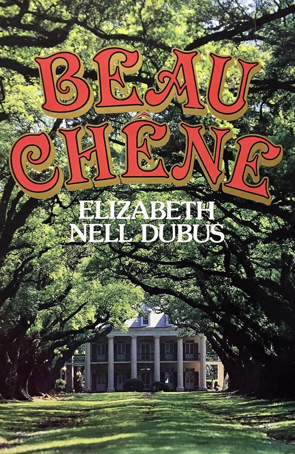 Elizabeth NELL DUBUS : Beau Chêne