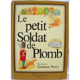 Graham PERCY : Le petit soldat de plomb