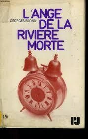 Georges BLOND : L’ange de la rivière morte