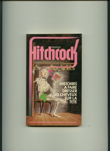 HITCHCOCK : Histoires à faire dresser les cheveux sur la tête