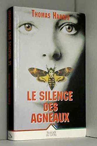 Thomas HARRIS : Le silence des agneaux