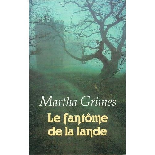 Martha GRIMES : Le fantôme de la lande