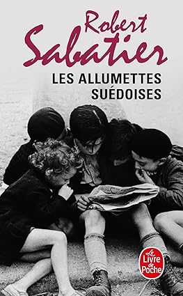 Robert SABATIER : Les allumettes Suédoises