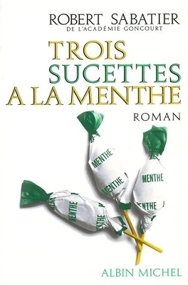Robert SABATIER : Trois sucettes à la menthe