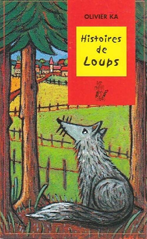 Olivier KA : Histoires de loups
