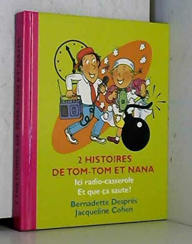 Bernadette DESPRES : 2 nouvelles aventures de Tom-Tom et Nana