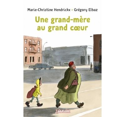 J&rsquo;AIME LIRE : Une grand-mère au grand cœur