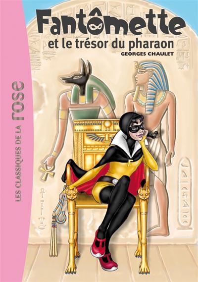 Georges CHAULET : Fantomette et le trésor du pharaon