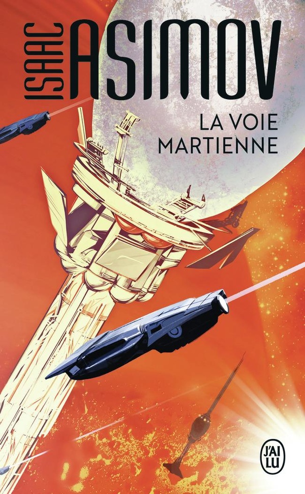 Isaac ASIMOV : La voie martienne