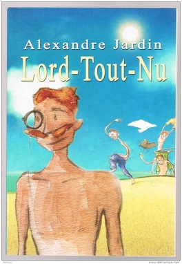 Alexandre JARDIN : Lord tout nu