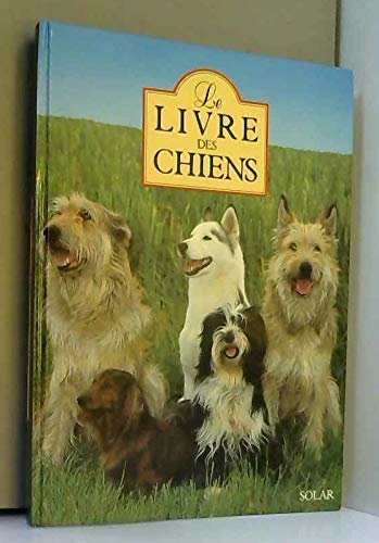 Alain DUPONT : Le livre des chiens