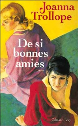 Joanna TROLLOPE : De si bonnes amies
