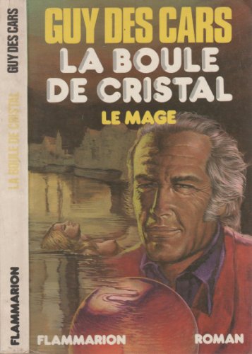 Guy DES CARS : La boule de cristal