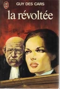 Guy DES CARS : La révoltée