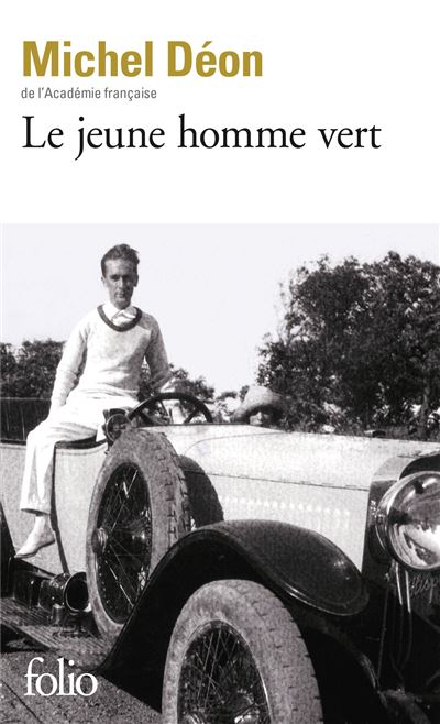Michel DÉON : Le jeune homme vert