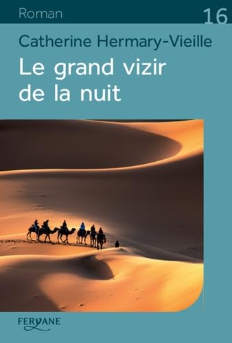 Catherine HERMARY-VIEILLE : Le grand vizir de la nuit