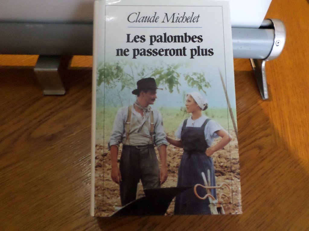 Claude MICHELET : Les palombes ne passeront plus T2 Les gens de St Libéral