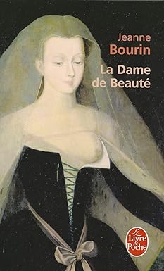Jeanne BOURIN : La dame de beauté