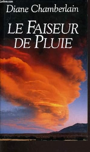 Diane CHAMBERLAIN : Le faiseur de pluie