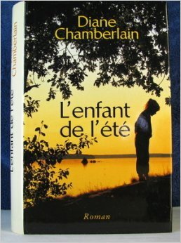 Diane CHAMBERLAIN : L&rsquo;enfant de l&rsquo;été
