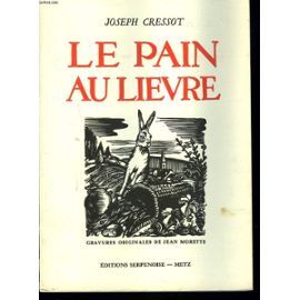 Joseph CRESSOT : Le pain au lièvre