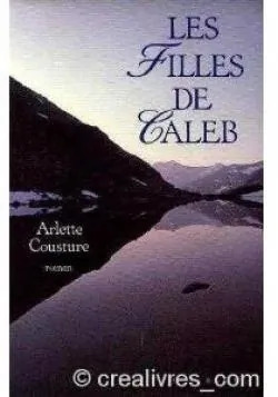 Arlette COUSTURE : Blanche Les filles de Caleb