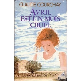 Claude COURCHAY : Avril est un mois cruel