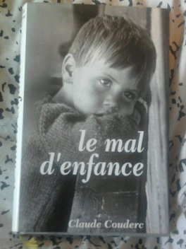 Claude COUDERC : Le mal d&rsquo;enfance