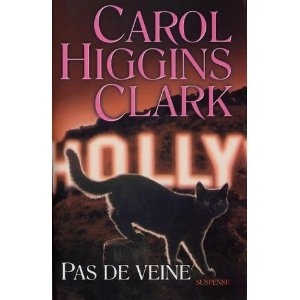 Carol Higgins CLARK : Pas de Veine