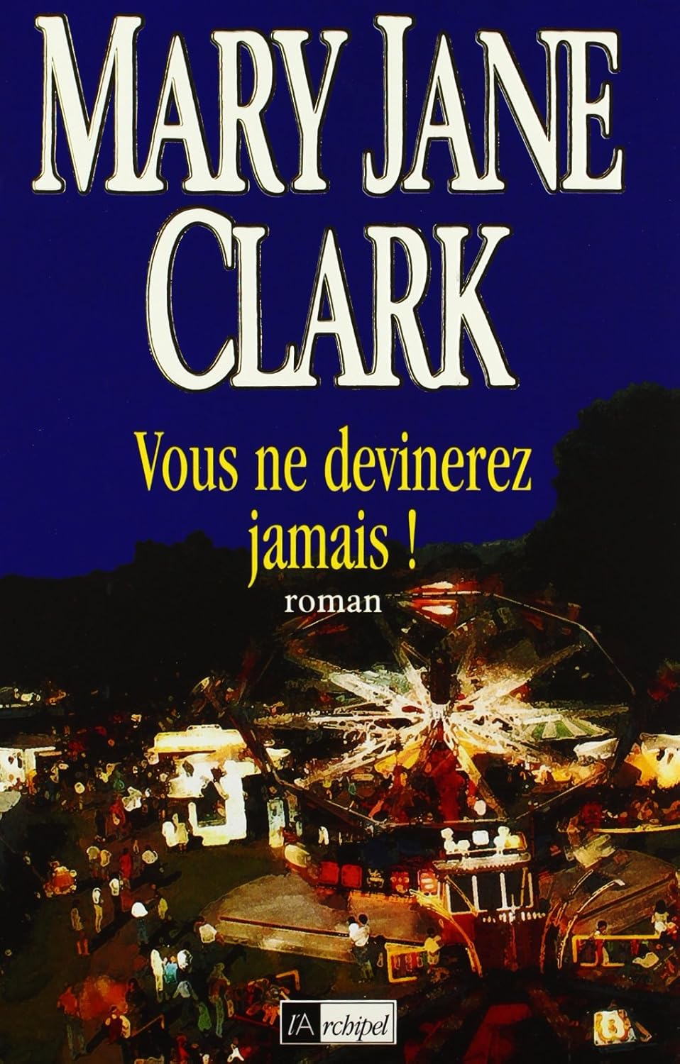 Mary Jane CLARK : Vous ne devinerez jamais
