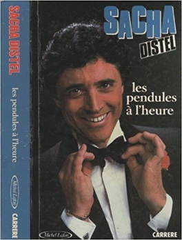 Sacha DISTEL : Les pendules à l&rsquo;heure