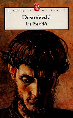 DOSTOIEVSKI : Les possédés