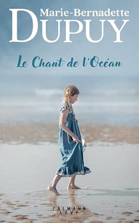 Marie-Bernadette DUPUY : Le chant de l&rsquo;océan