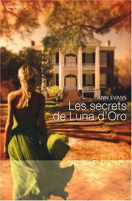 Ann EVANS : Les secrets de Luna d&rsquo;Oro