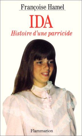 Françoise HAMEL : Ida – Histoire d’une parricide